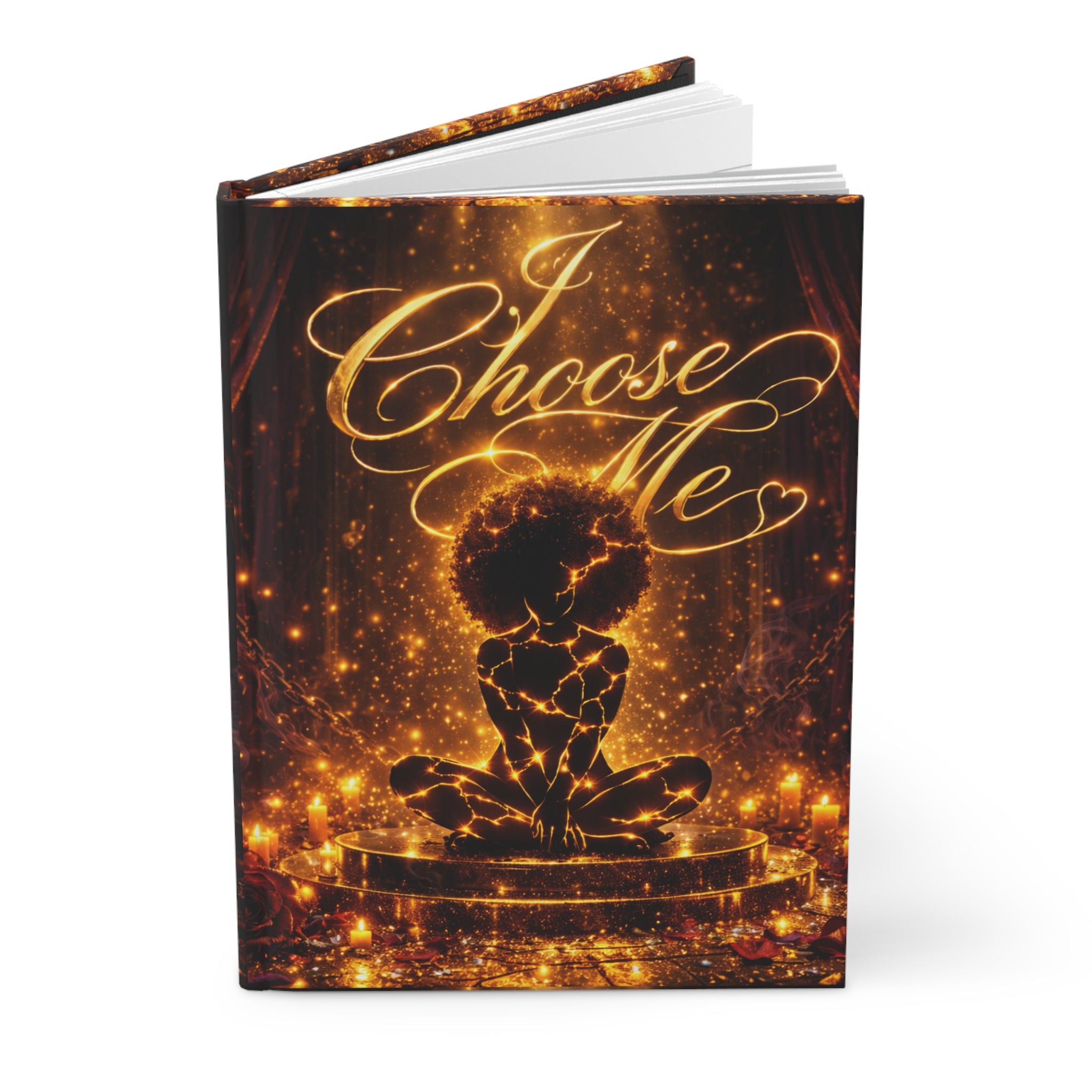I Choose Me Hardcover Journal — Self-Love Inspirational Notebook