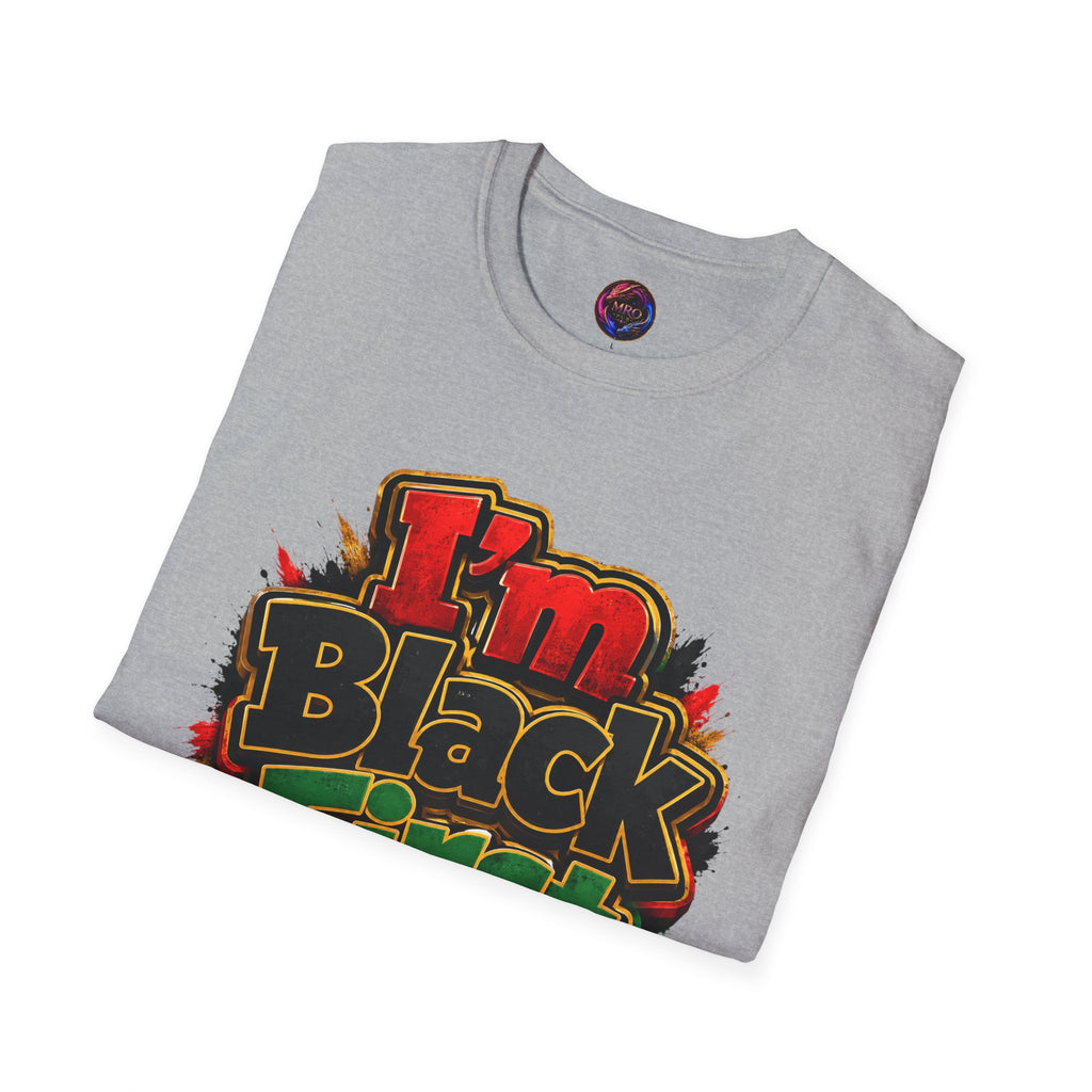 Juneteenth 2026 T-Shirt ~ I'm Black First