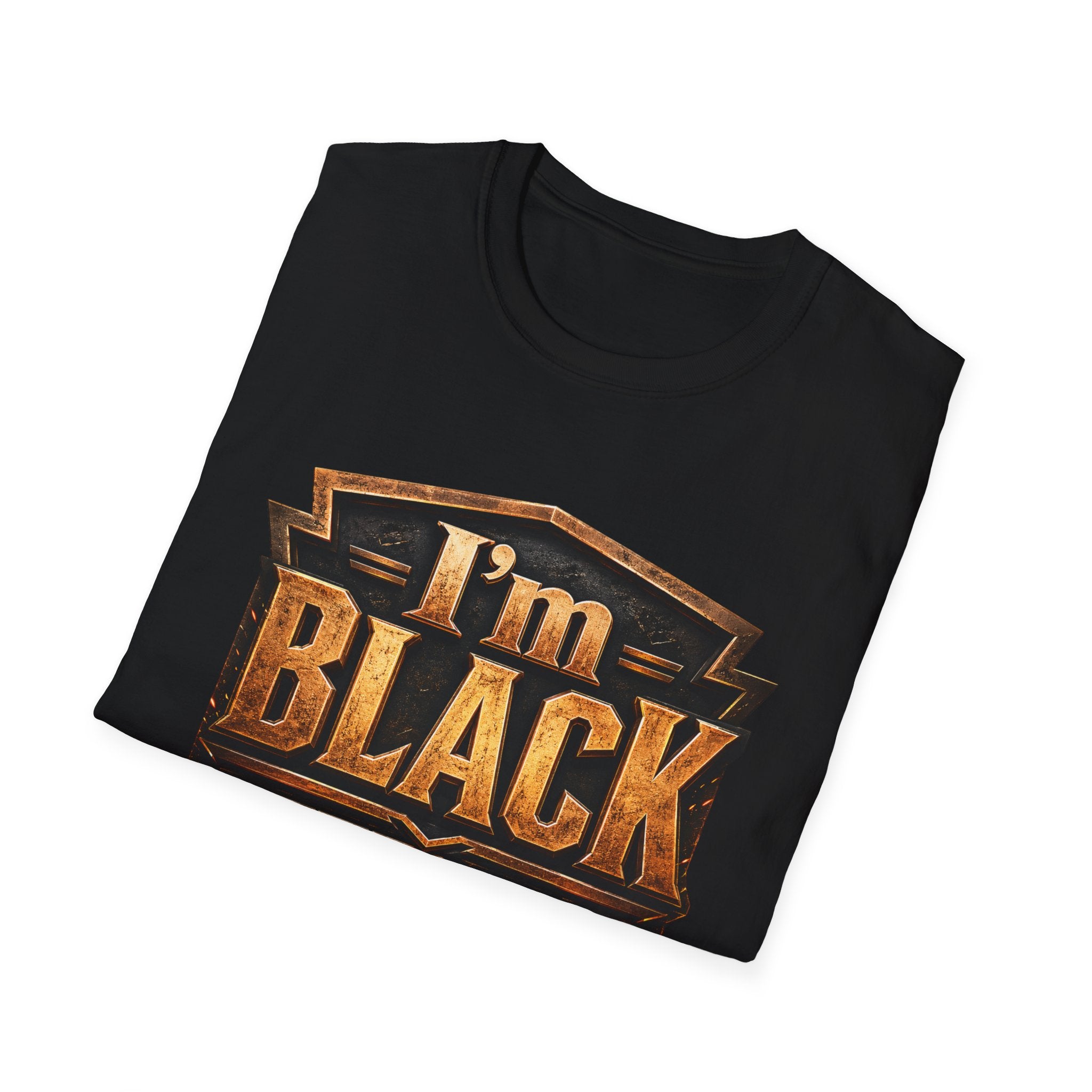 I'm Black First ~ T-Shirt