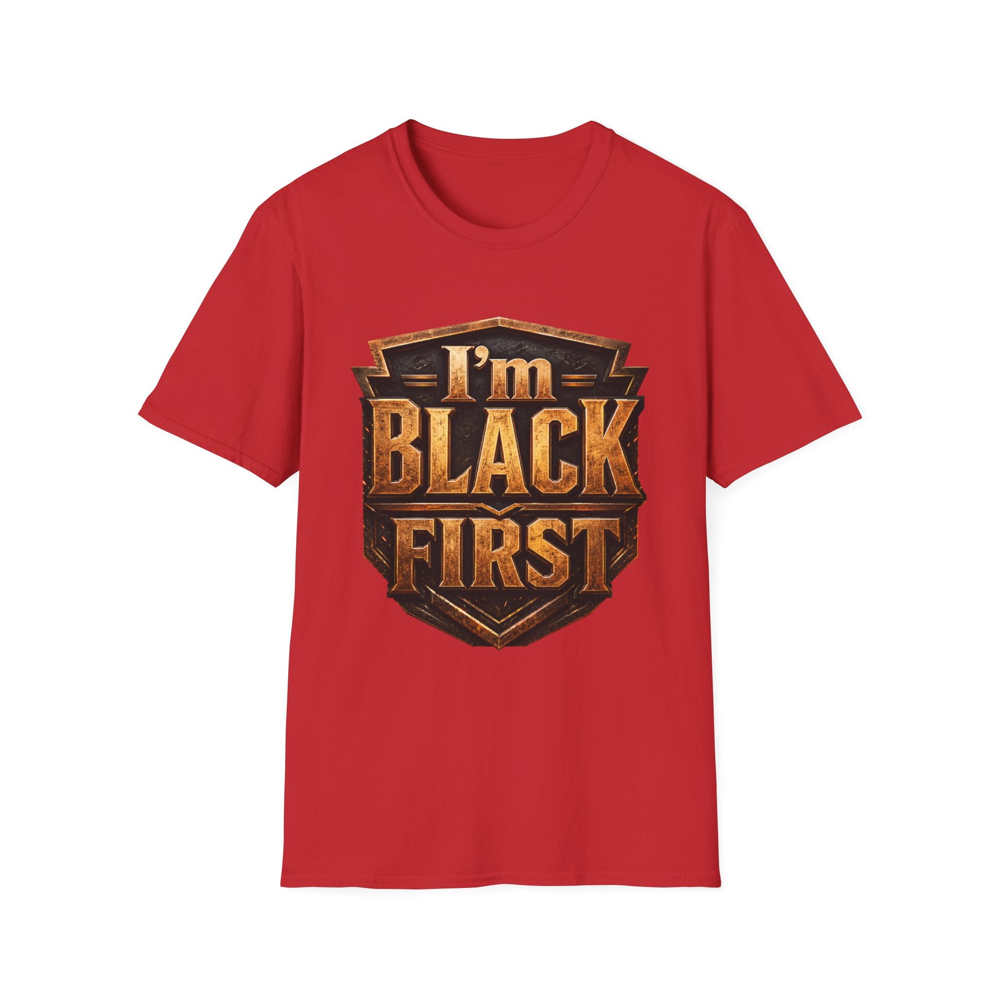 I'm Black First ~ T-Shirt