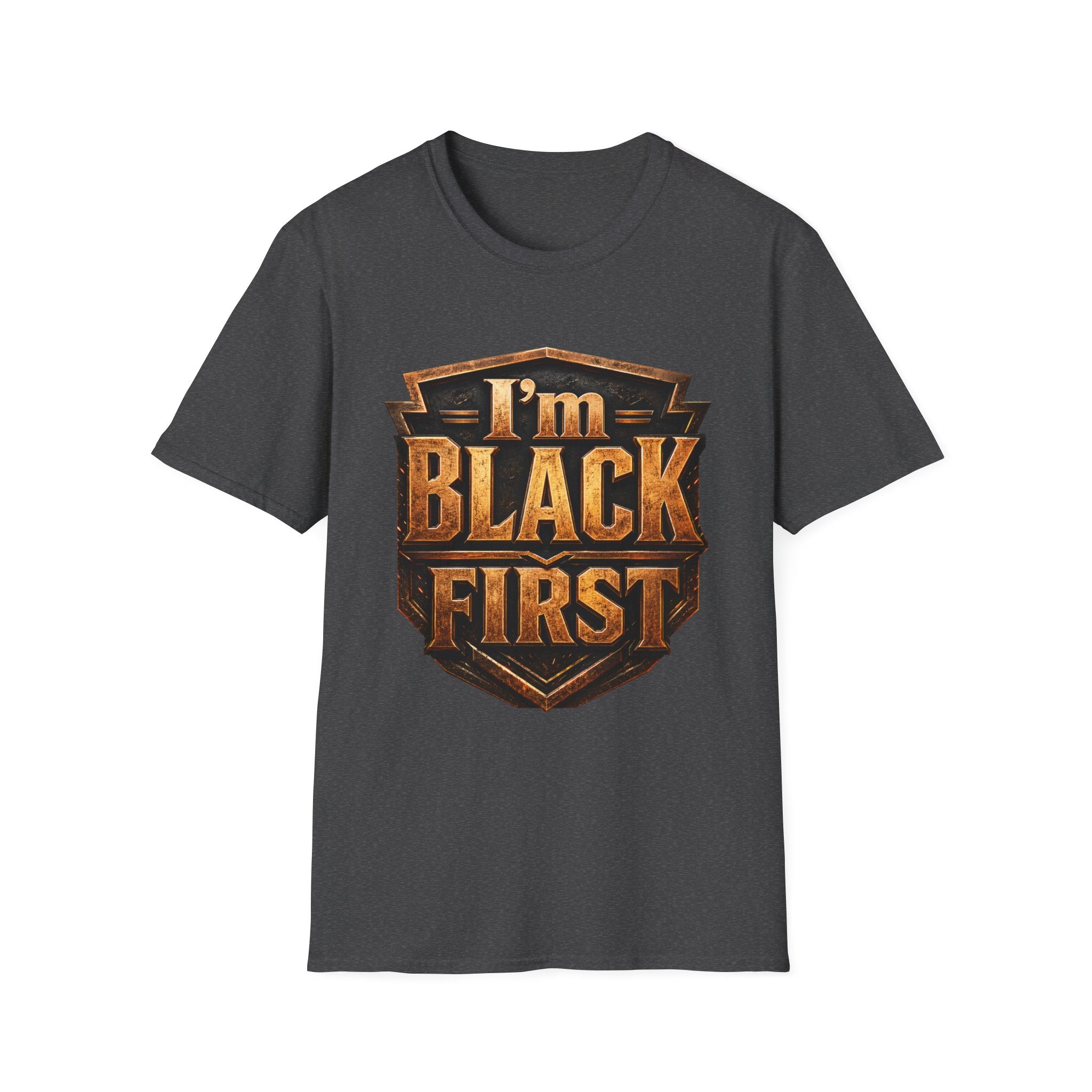 I'm Black First ~ T-Shirt