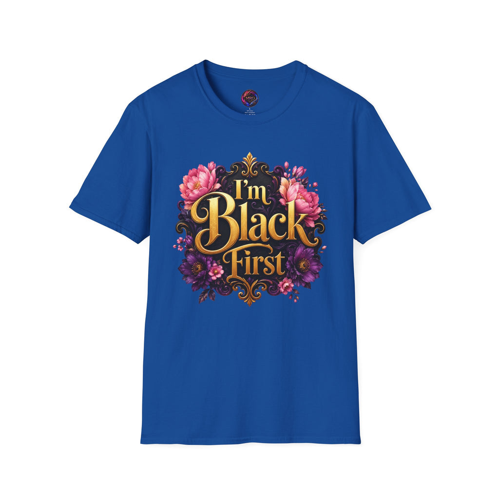 I’m Black First ~ Tee