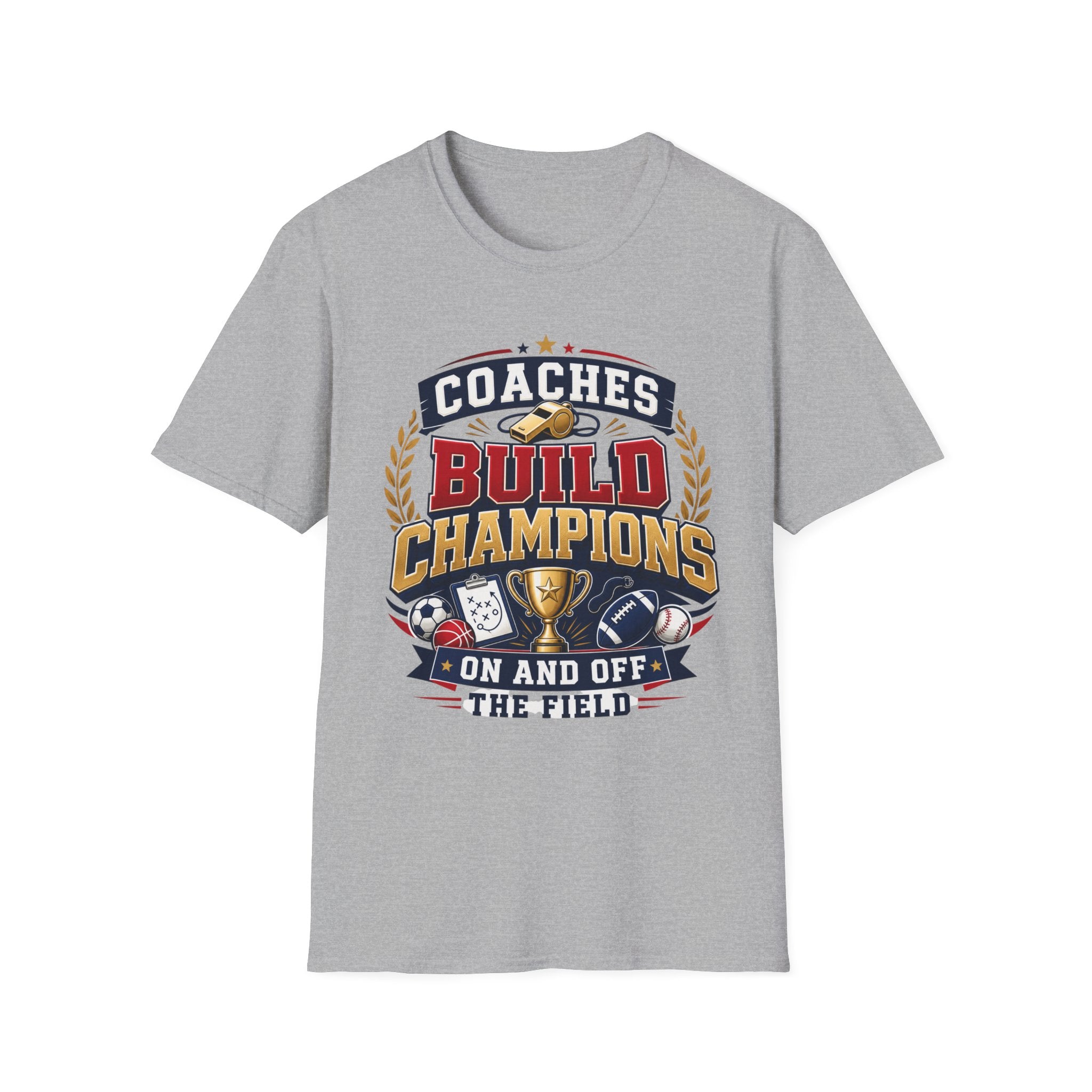 Coach T-Shirt — "Coaches Build Champions On and Off the Field" Sports Coach Tee
