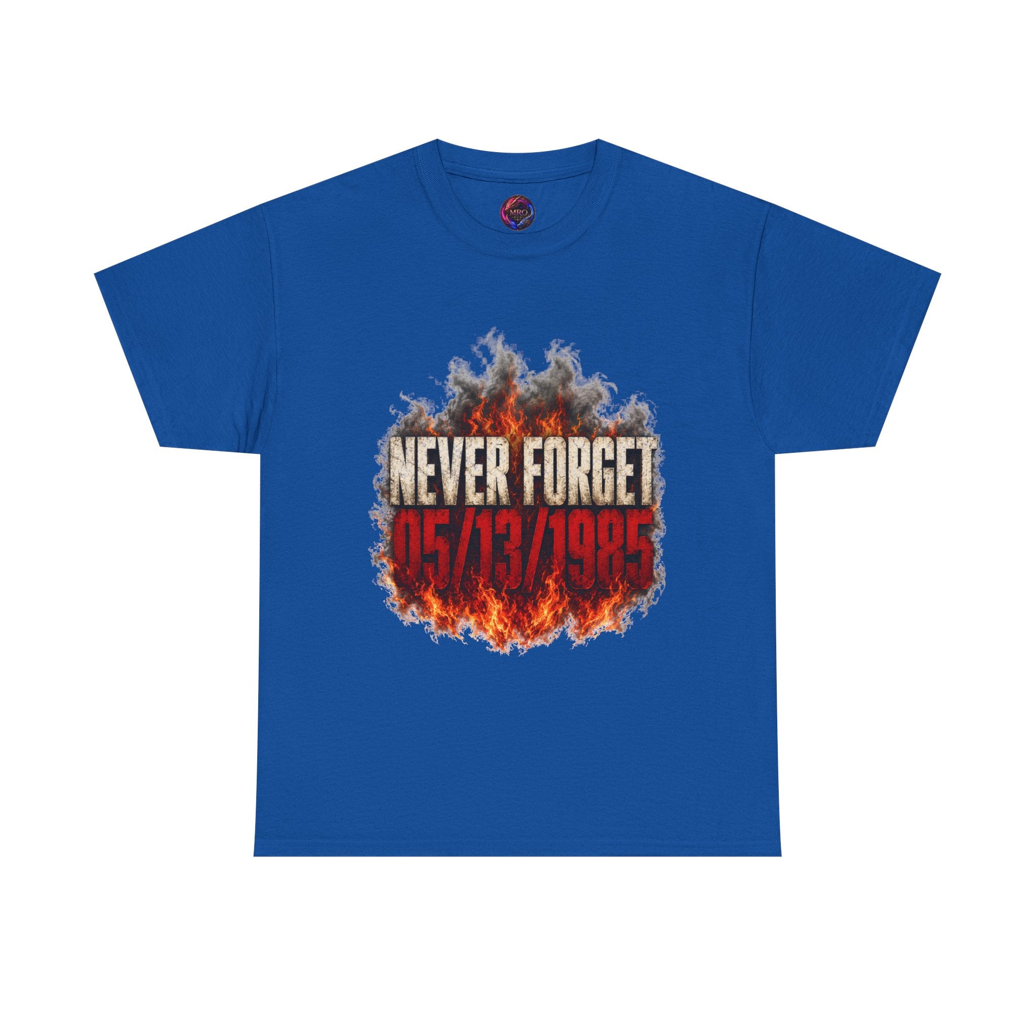 Never Forget 05/13/1985