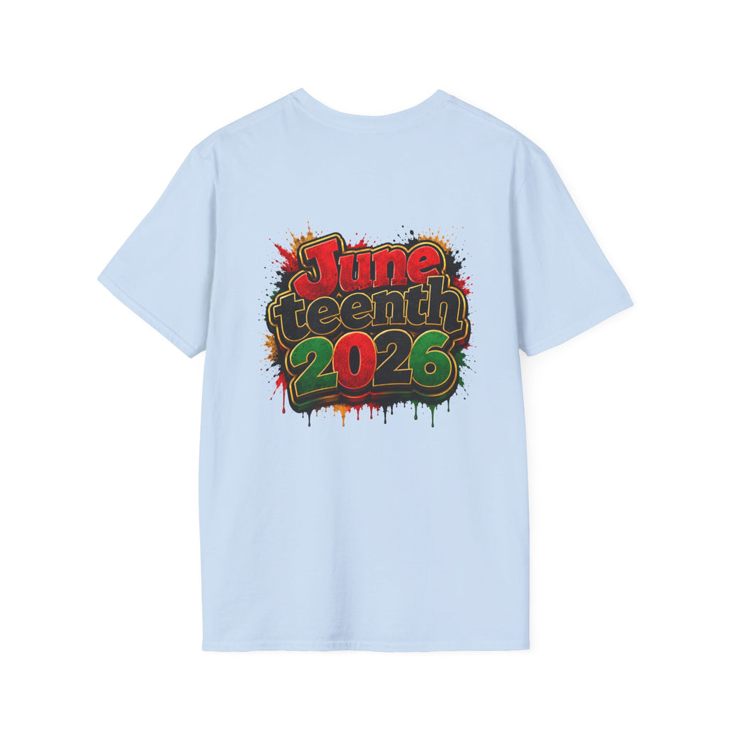 Juneteenth 2026 T-Shirt ~ I'm Black First