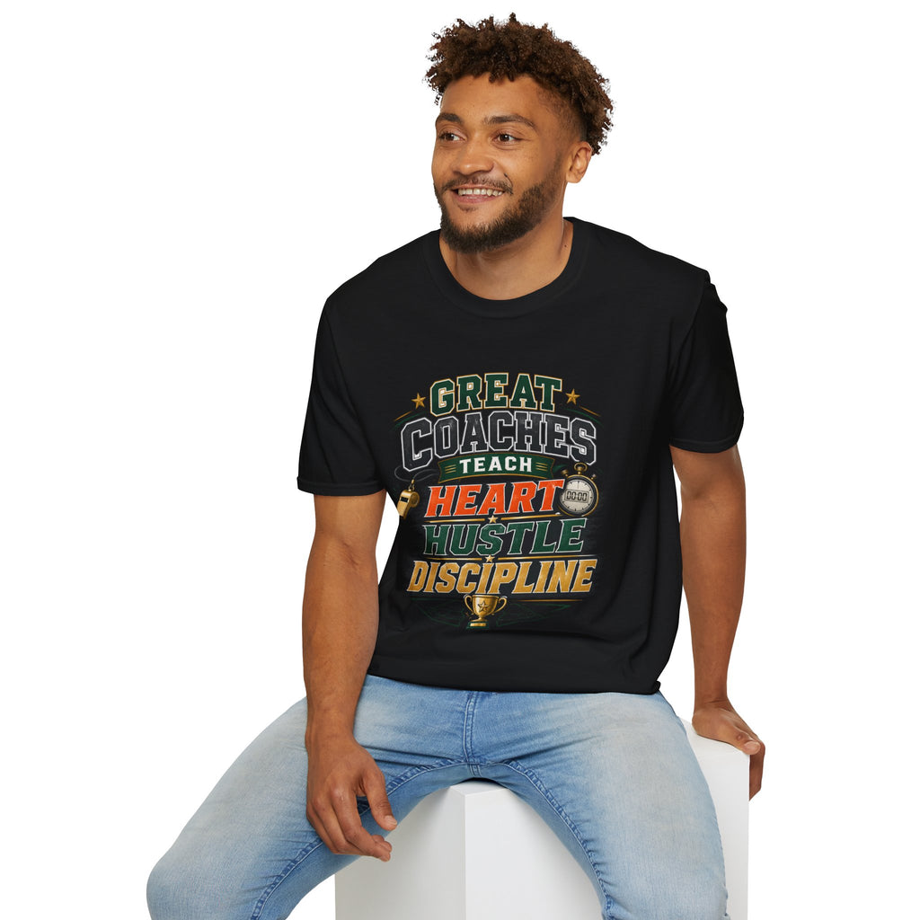 Coach T-Shirt - "Great Coaches Teach Heart Hustle Discipline" Inspirational Sports Tee