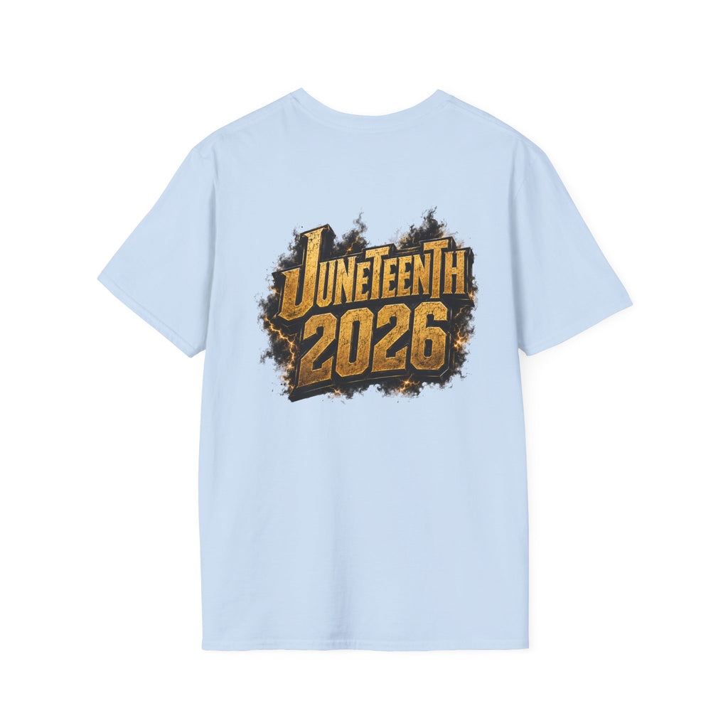 Juneteenth 2026 T-Shirt ~ I'm Black First