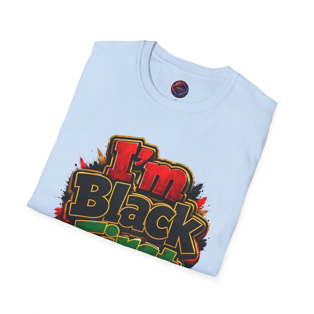 Juneteenth 2026 T-Shirt ~ I'm Black First