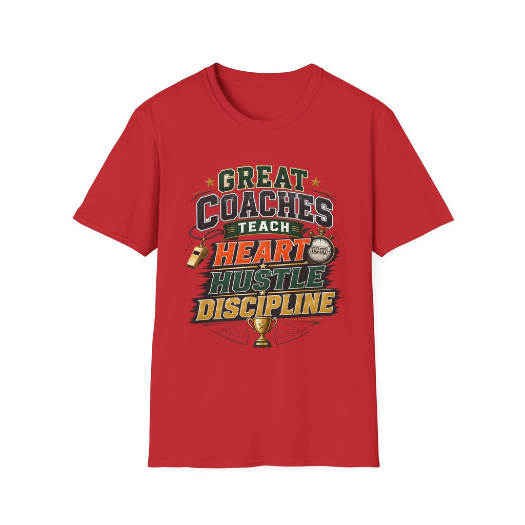 Coach T-Shirt - "Great Coaches Teach Heart Hustle Discipline" Inspirational Sports Tee