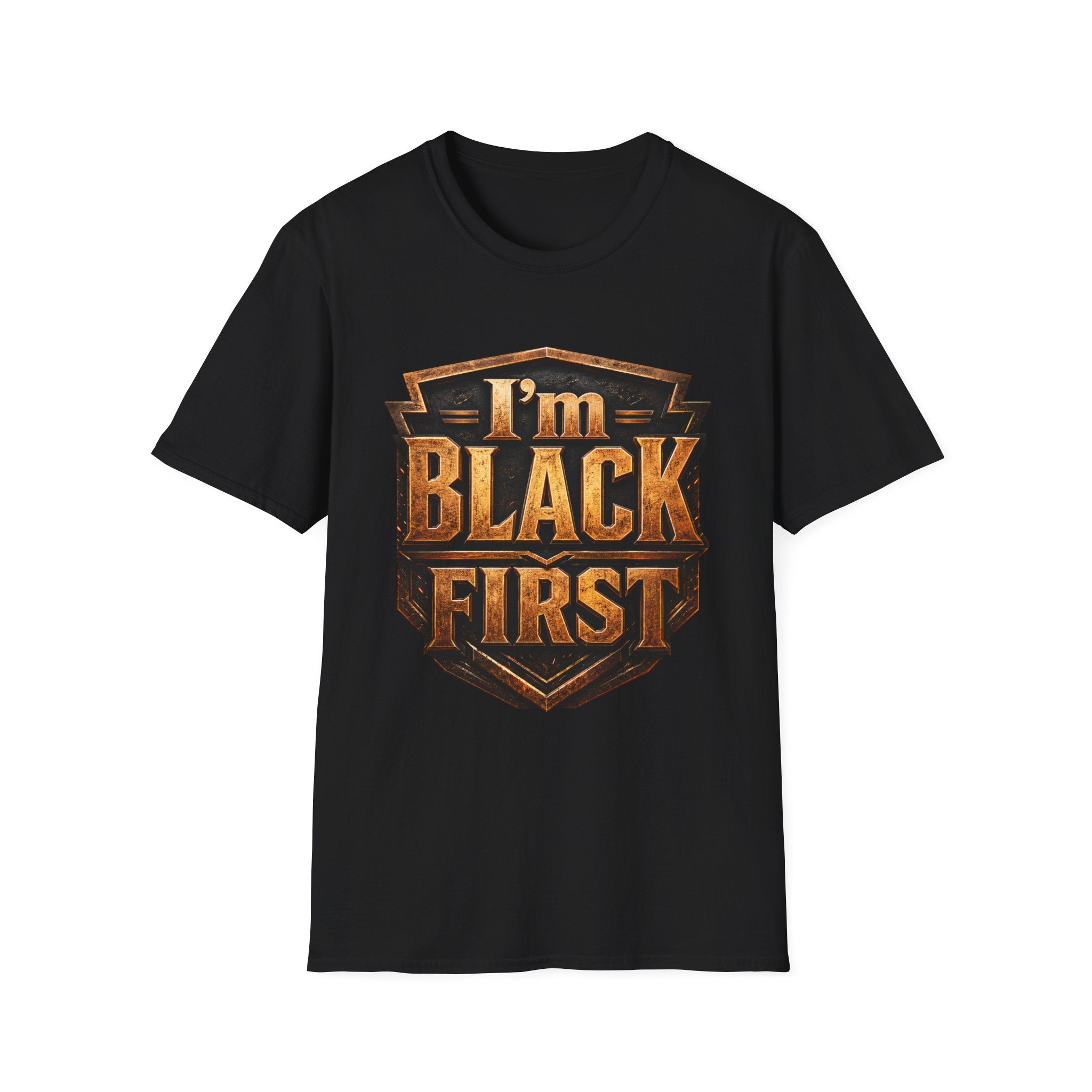 I'm Black First ~ T-Shirt