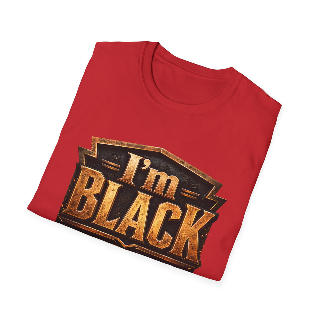 I'm Black First ~ T-Shirt