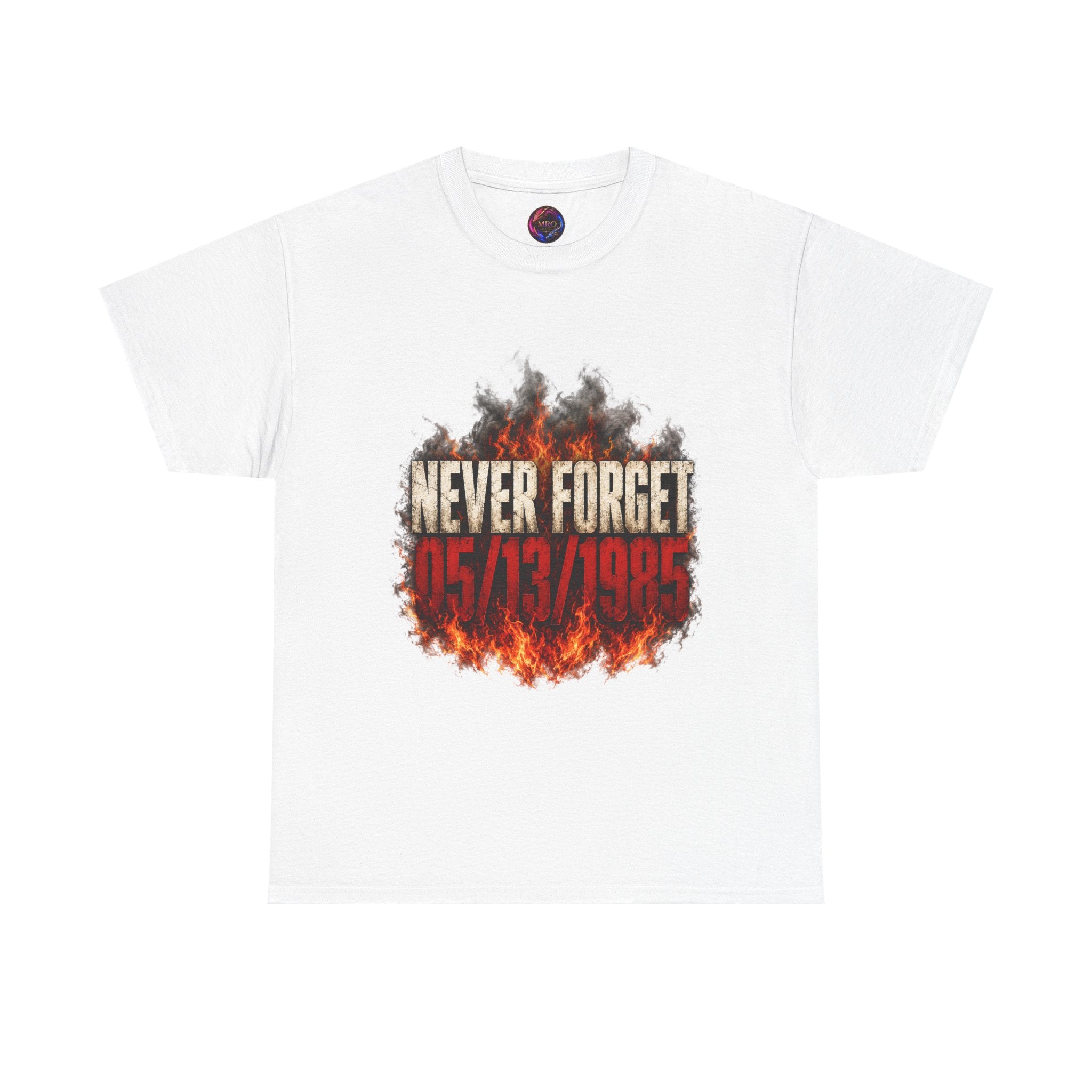 Never Forget 05/13/1985