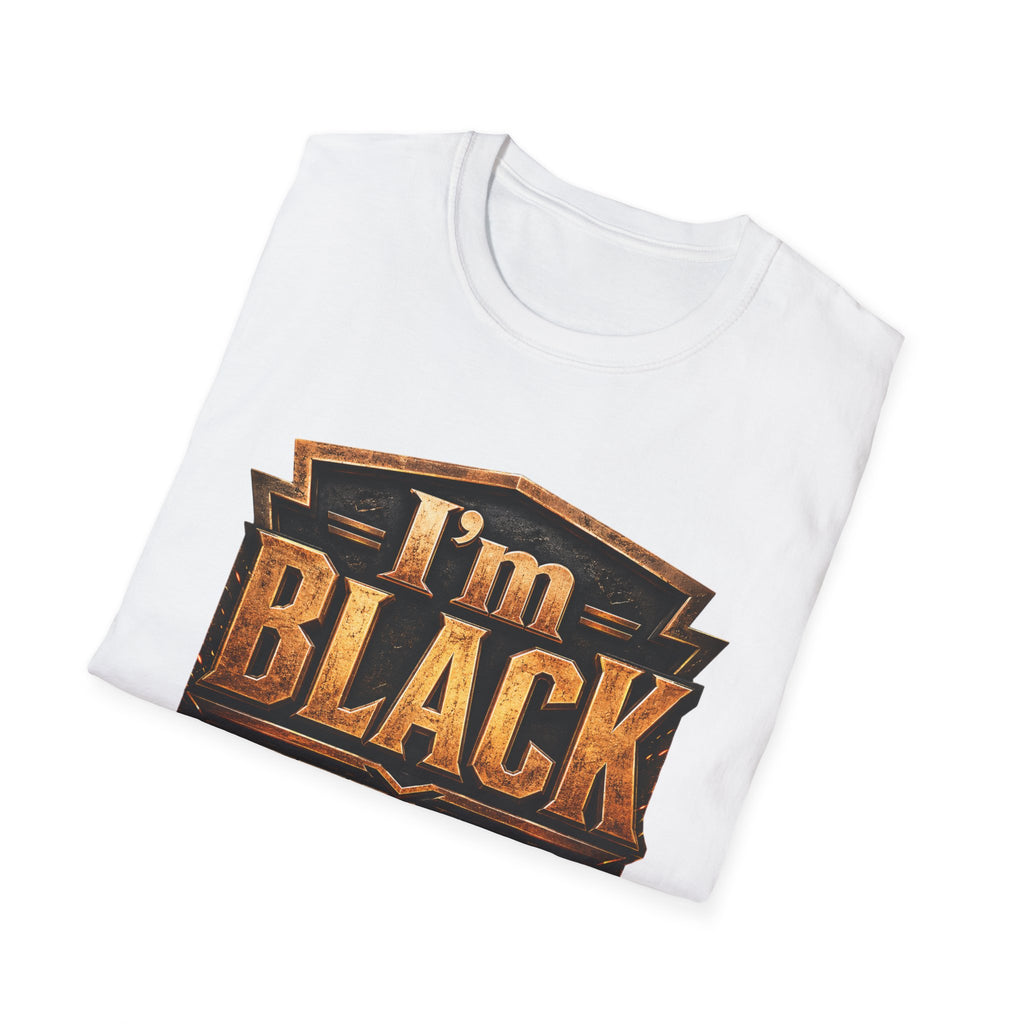 I'm Black First ~ T-Shirt