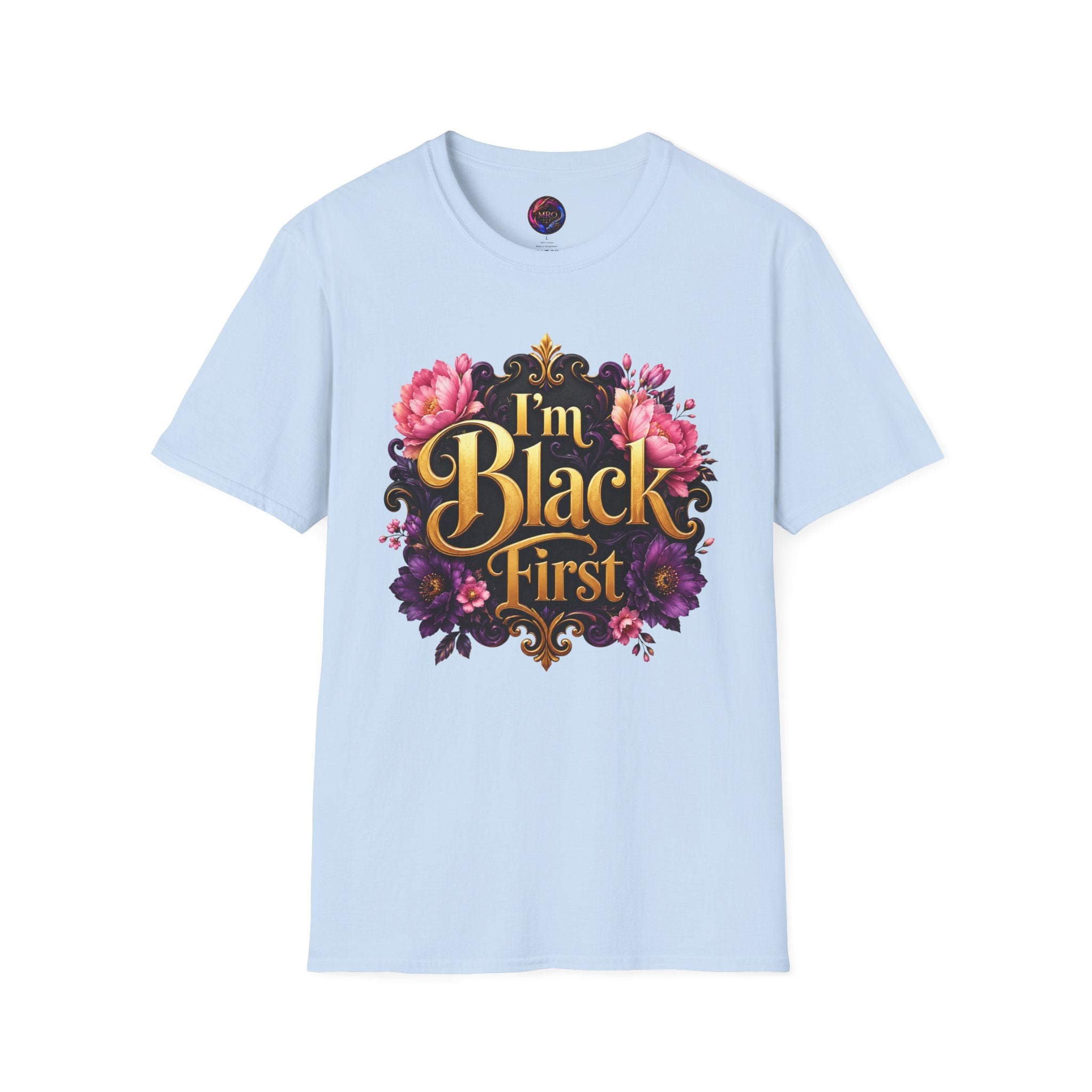 I’m Black First ~ Tee