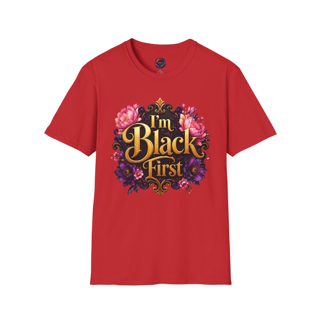 I’m Black First ~ Tee