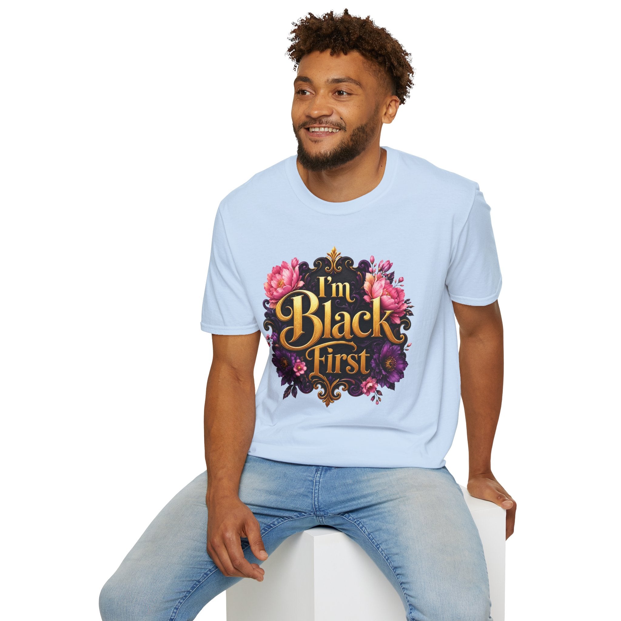 I’m Black First ~ Tee