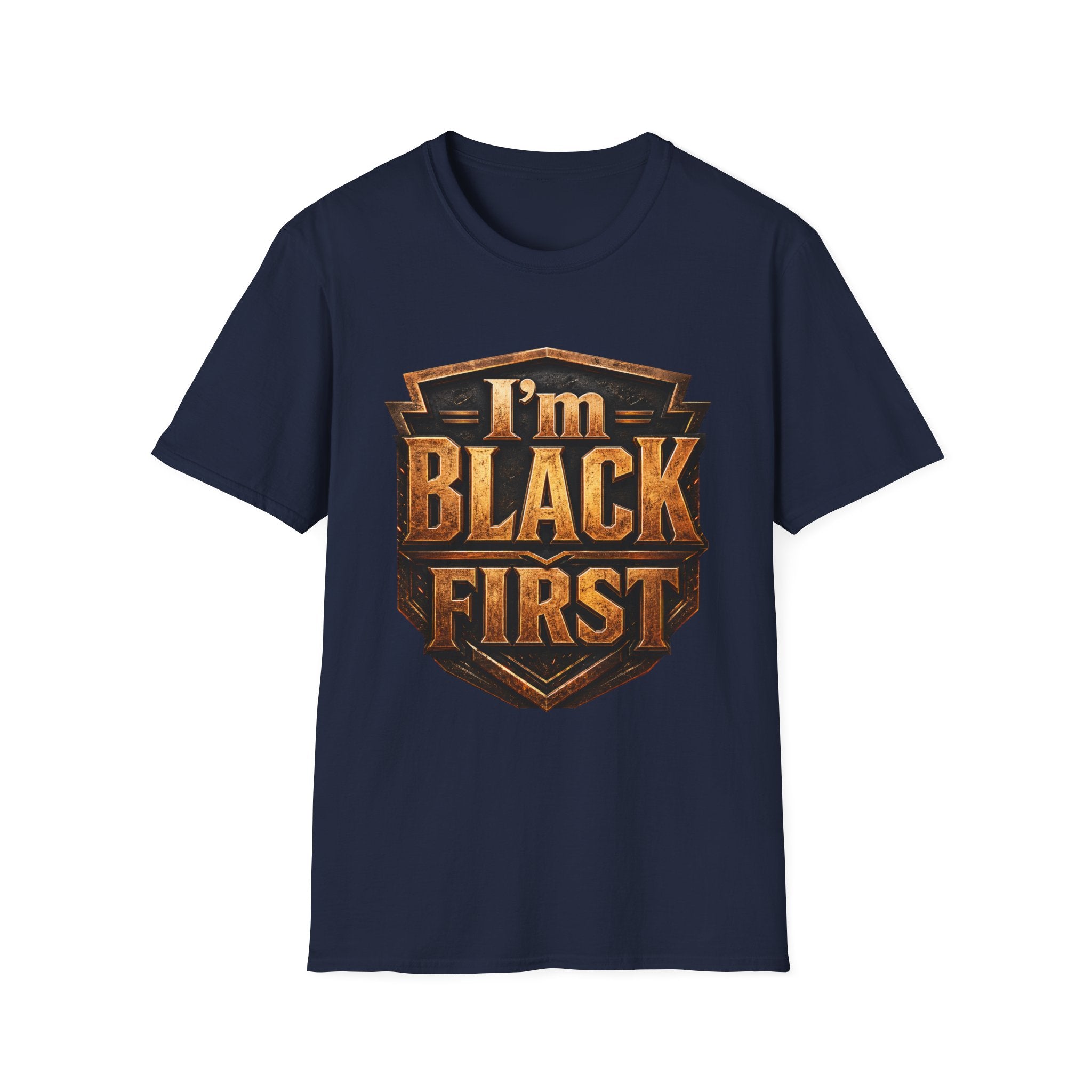 I'm Black First ~ T-Shirt