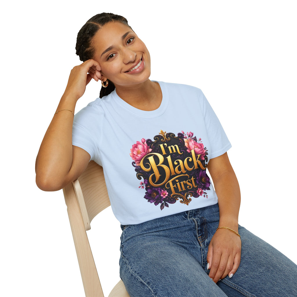 I’m Black First ~ Tee