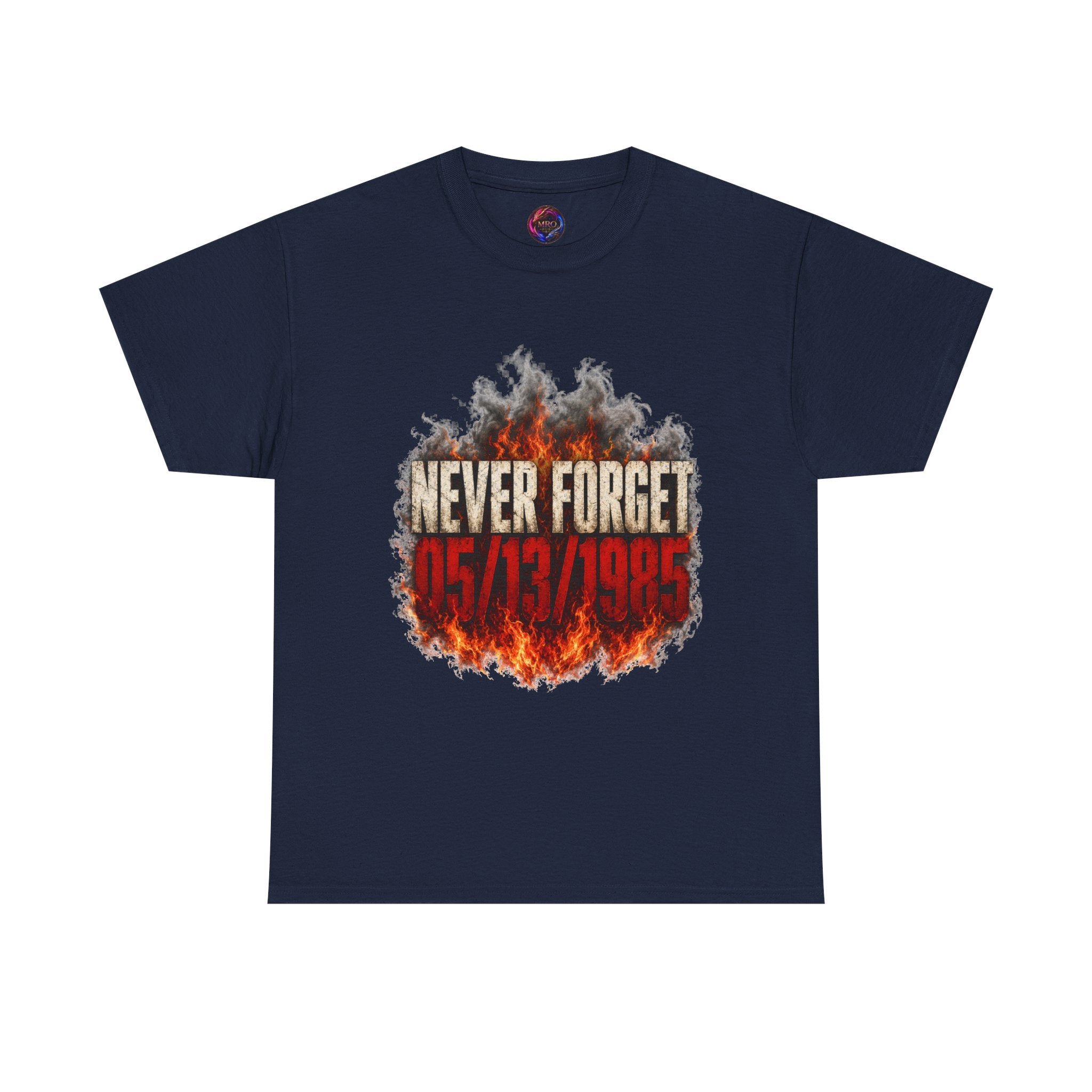 Never Forget 05/13/1985