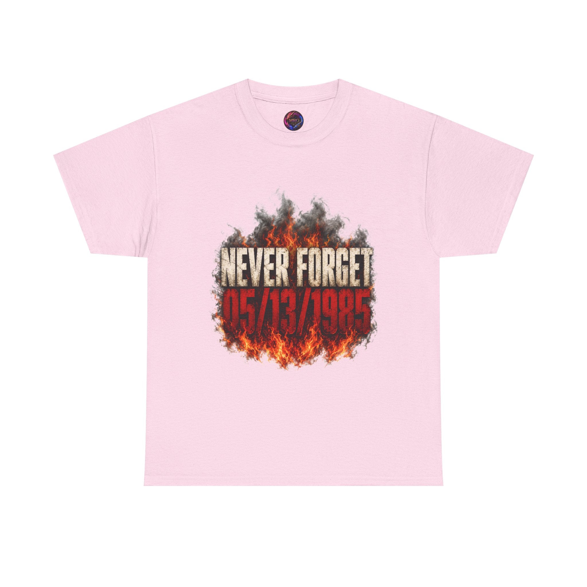 Never Forget 05/13/1985