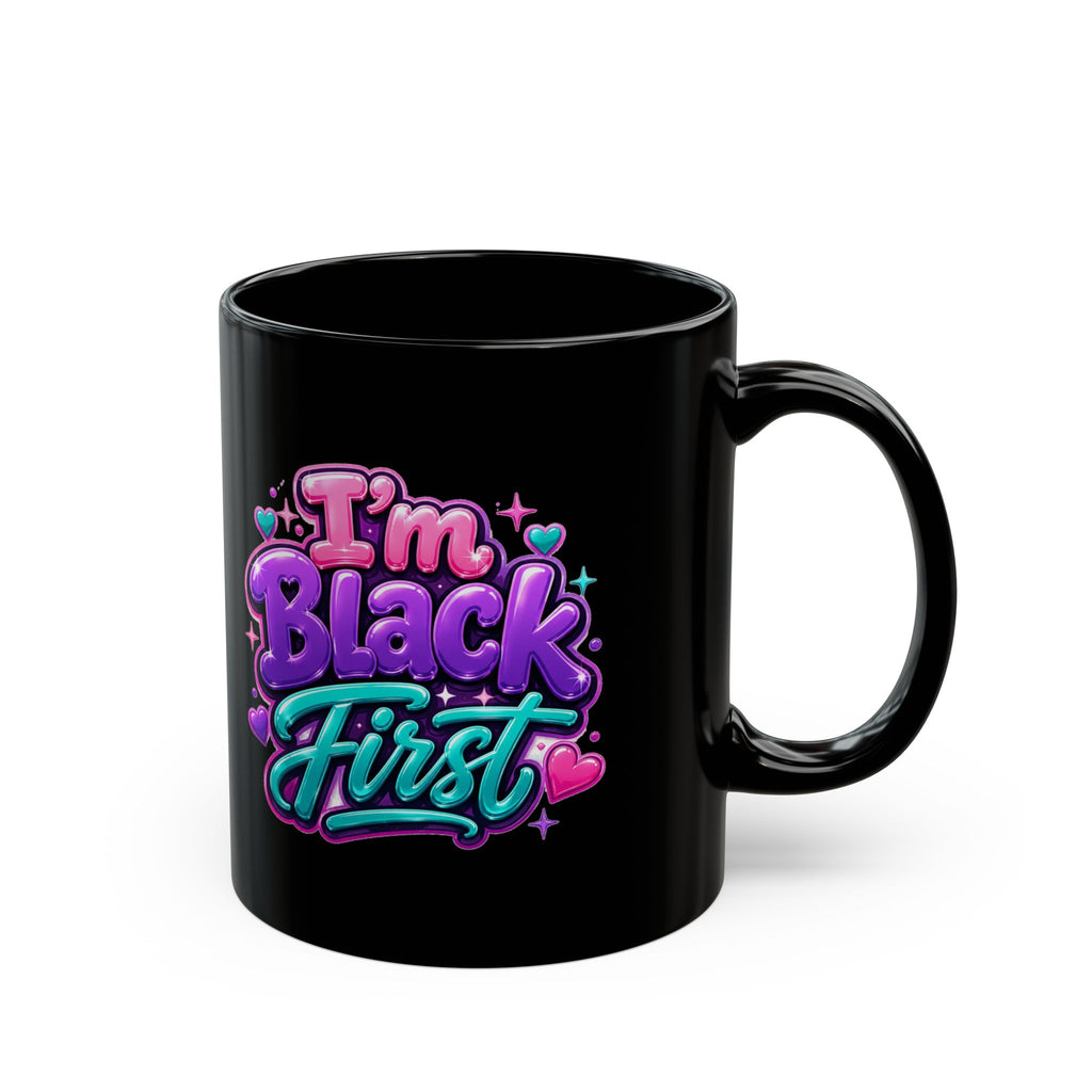 I'm Black First Mug