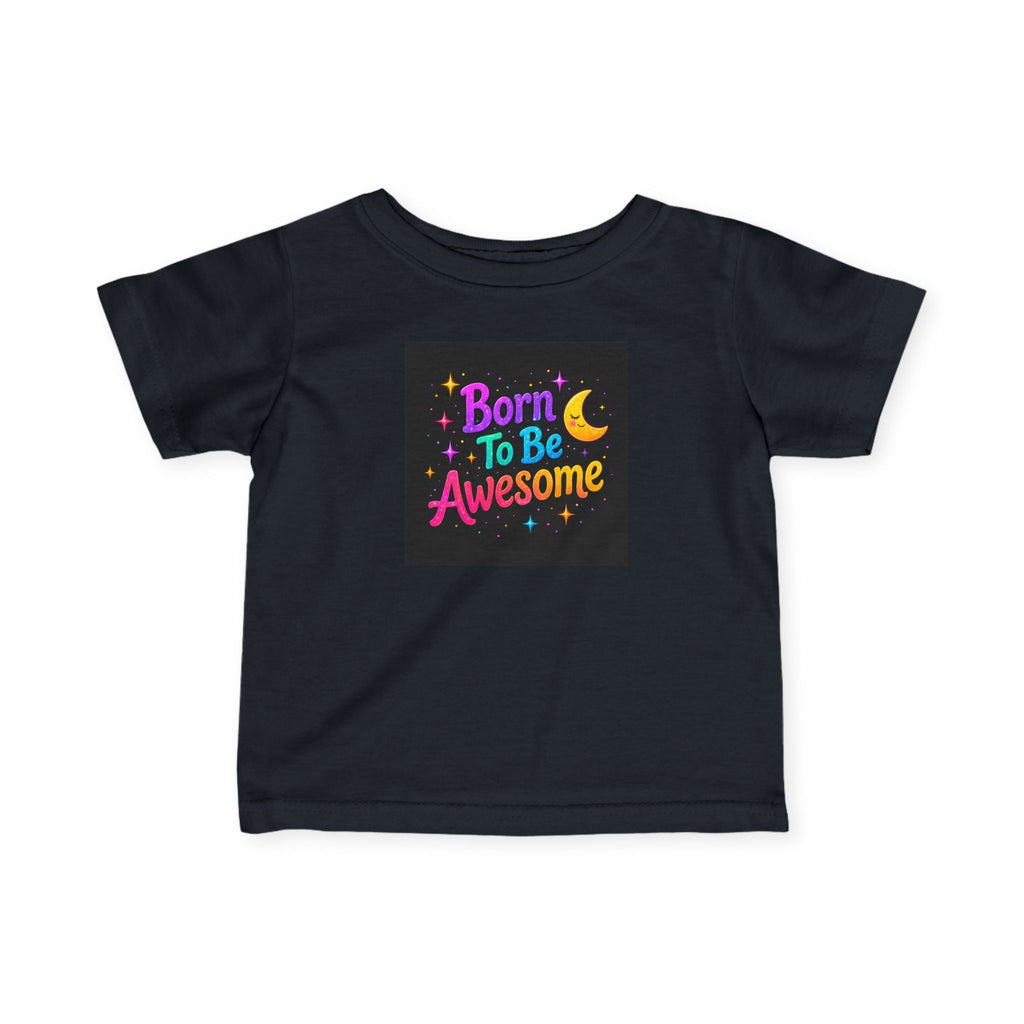 Born To Be Awesome - Baby Shirt
