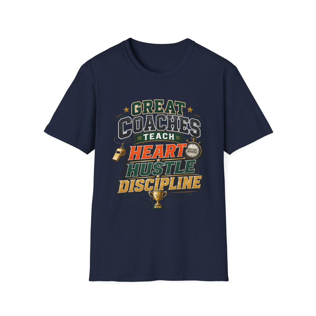 Coach T-Shirt - "Great Coaches Teach Heart Hustle Discipline" Inspirational Sports Tee