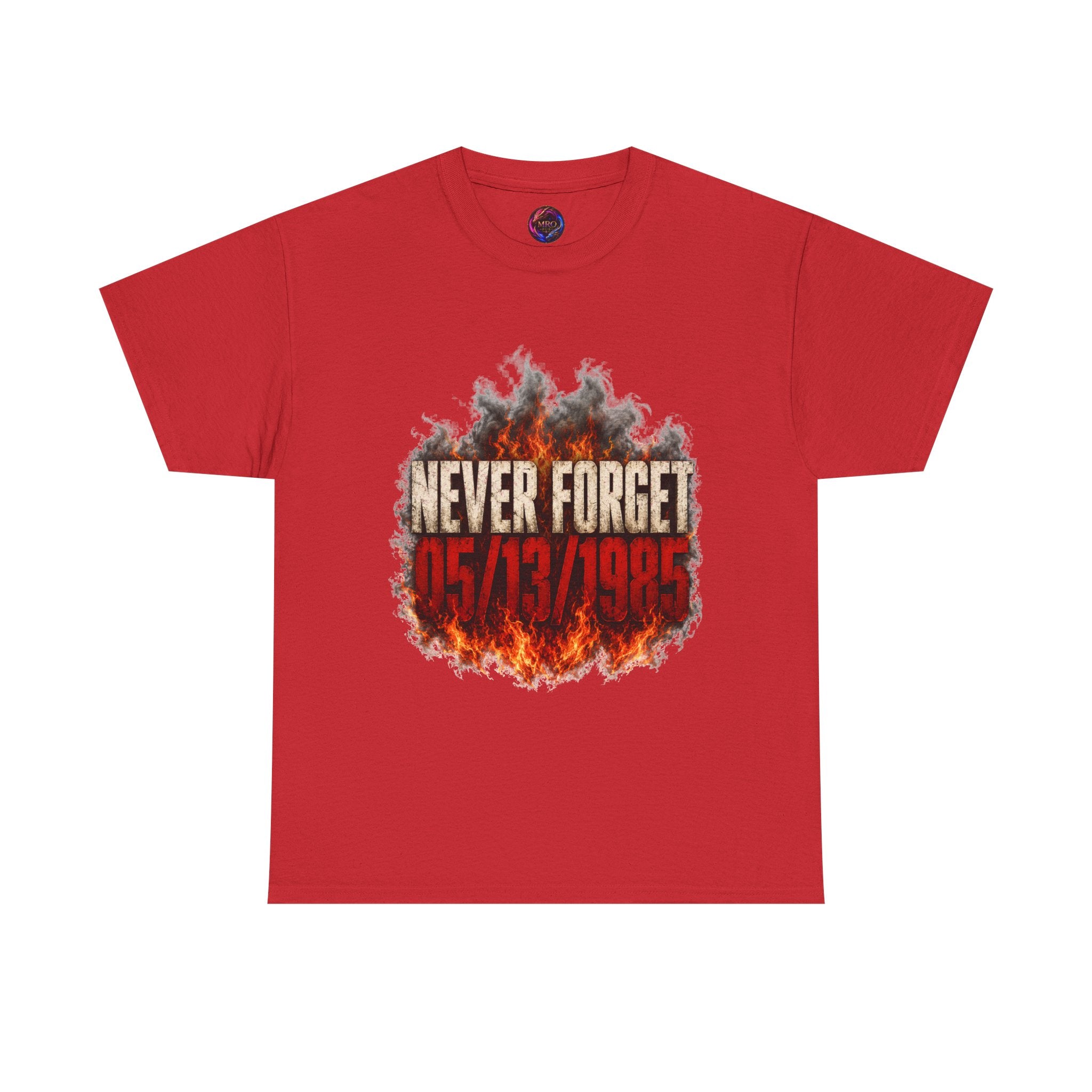 Never Forget 05/13/1985