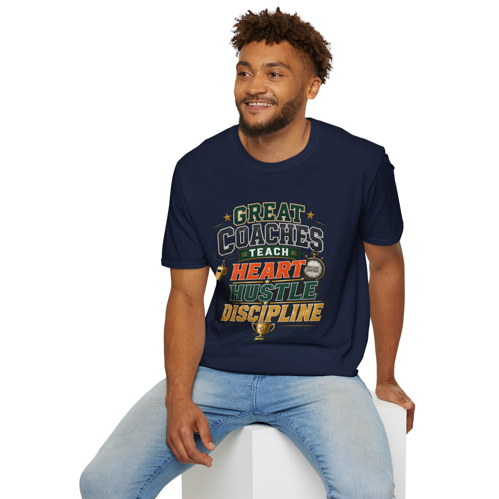 Coach T-Shirt - "Great Coaches Teach Heart Hustle Discipline" Inspirational Sports Tee
