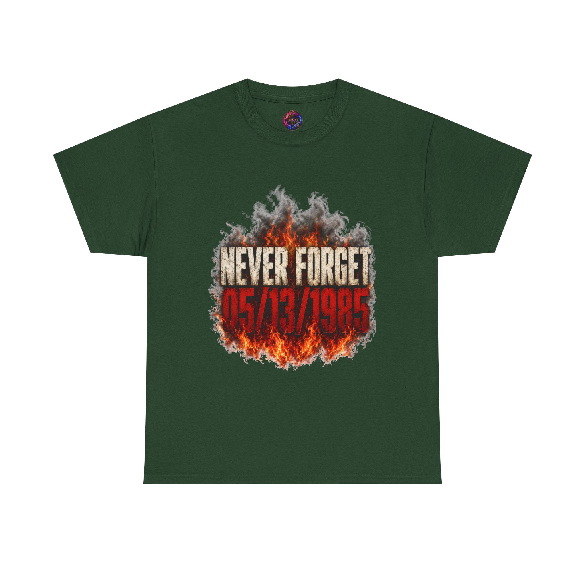 Never Forget 05/13/1985