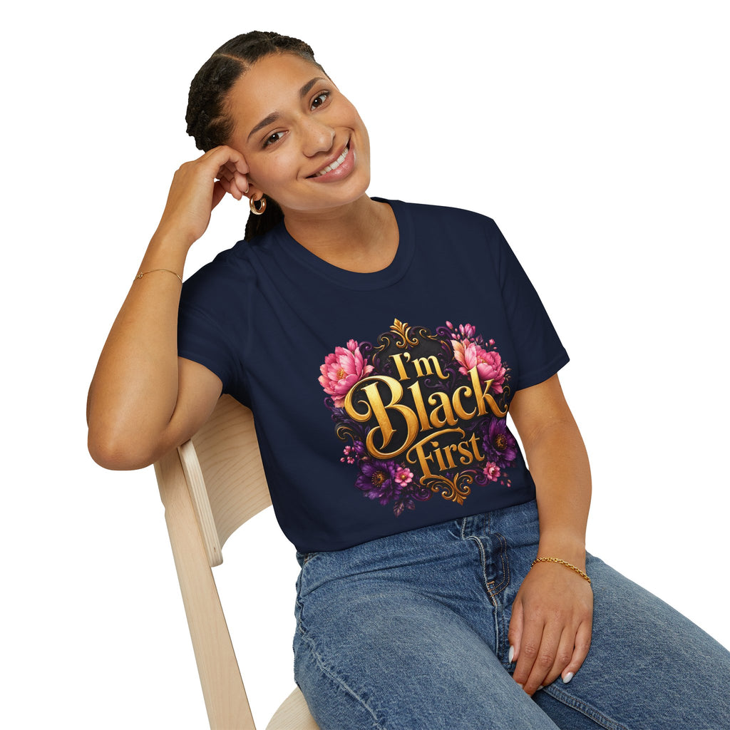 I’m Black First ~ Tee
