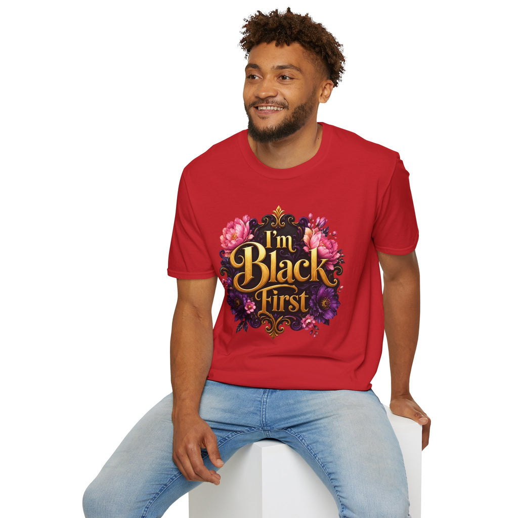 I’m Black First ~ Tee