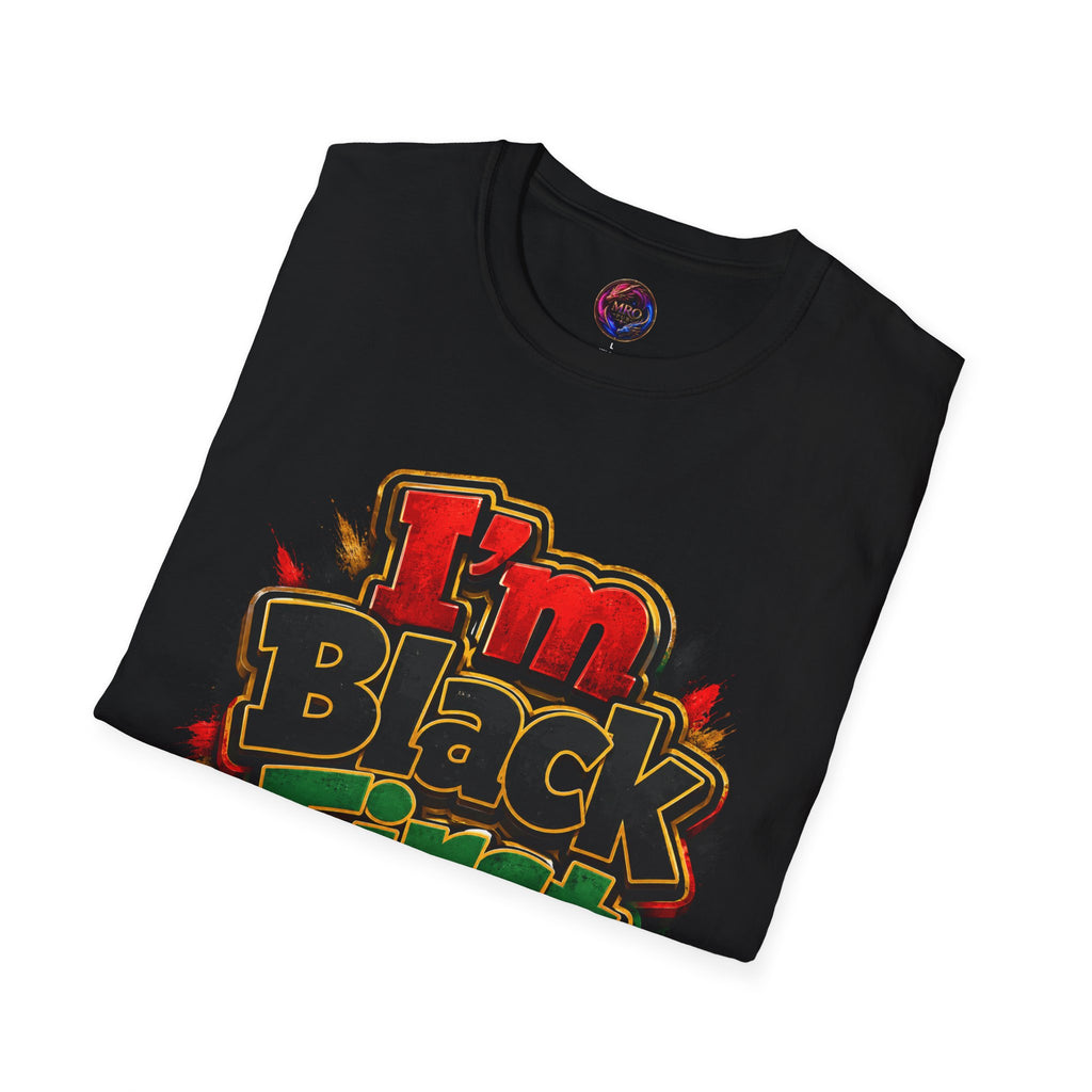 Juneteenth 2026 T-Shirt ~ I'm Black First